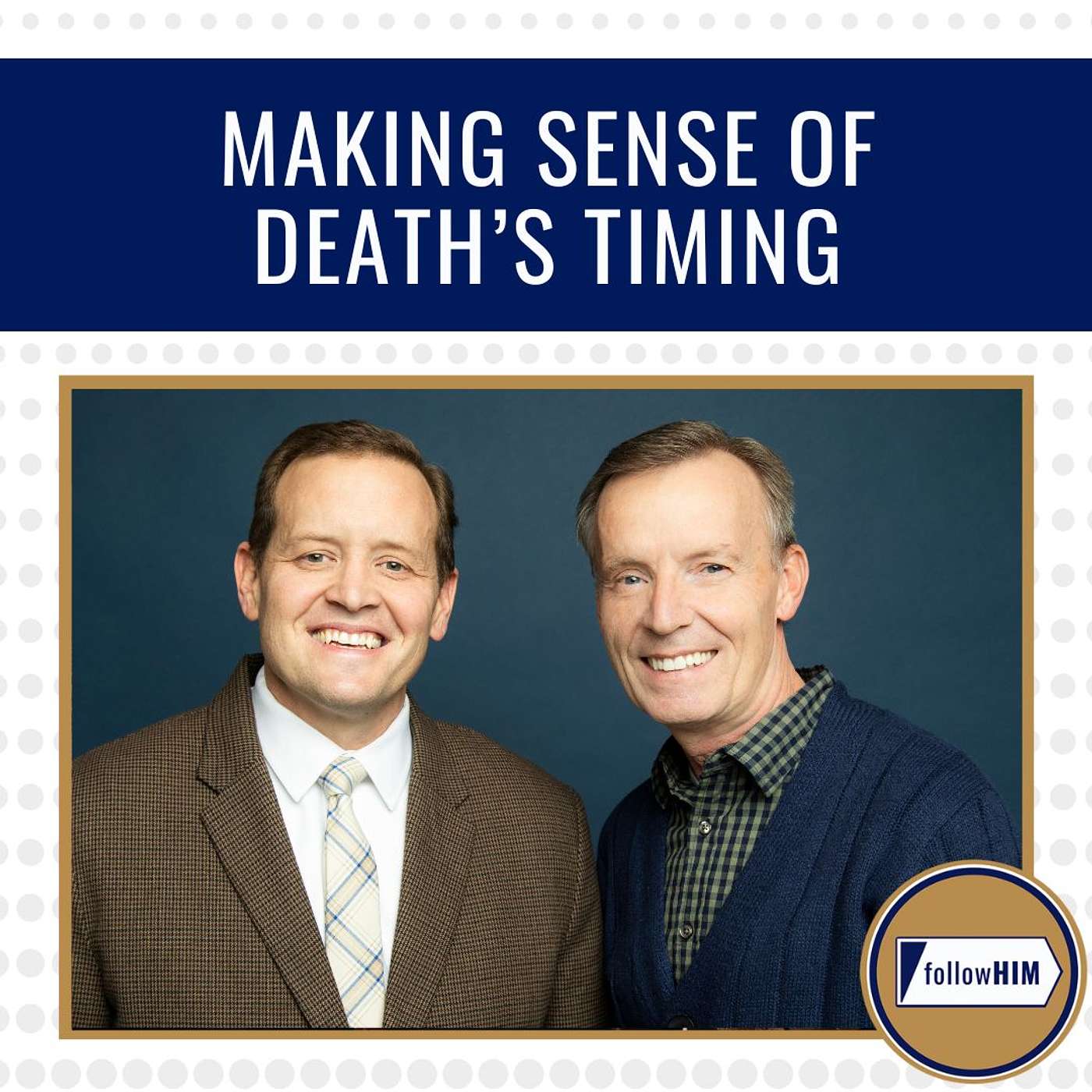 Making Sense of Death's Timing • followHIM Favorites • April 14 - 20 • Come Follow Me •