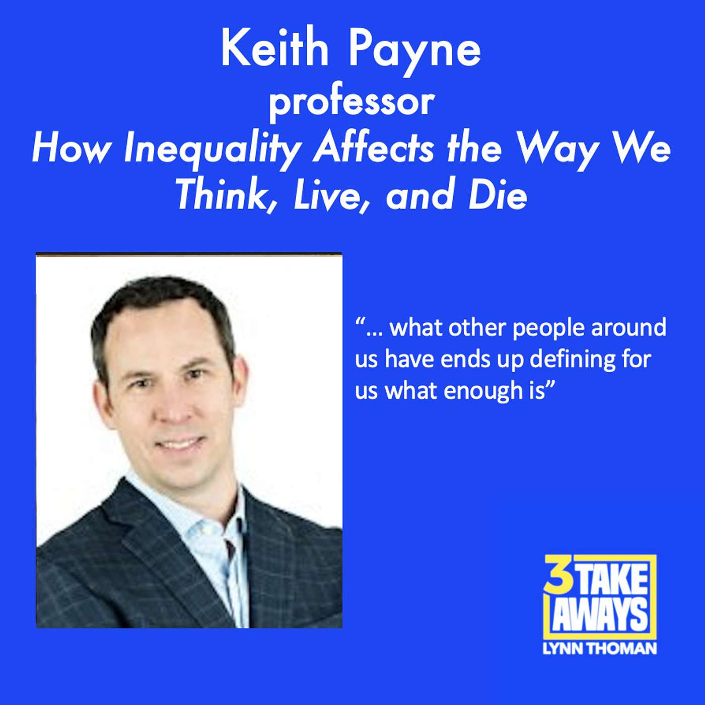 How Inequality Affects the Way We Think, Live, and Die (#163)