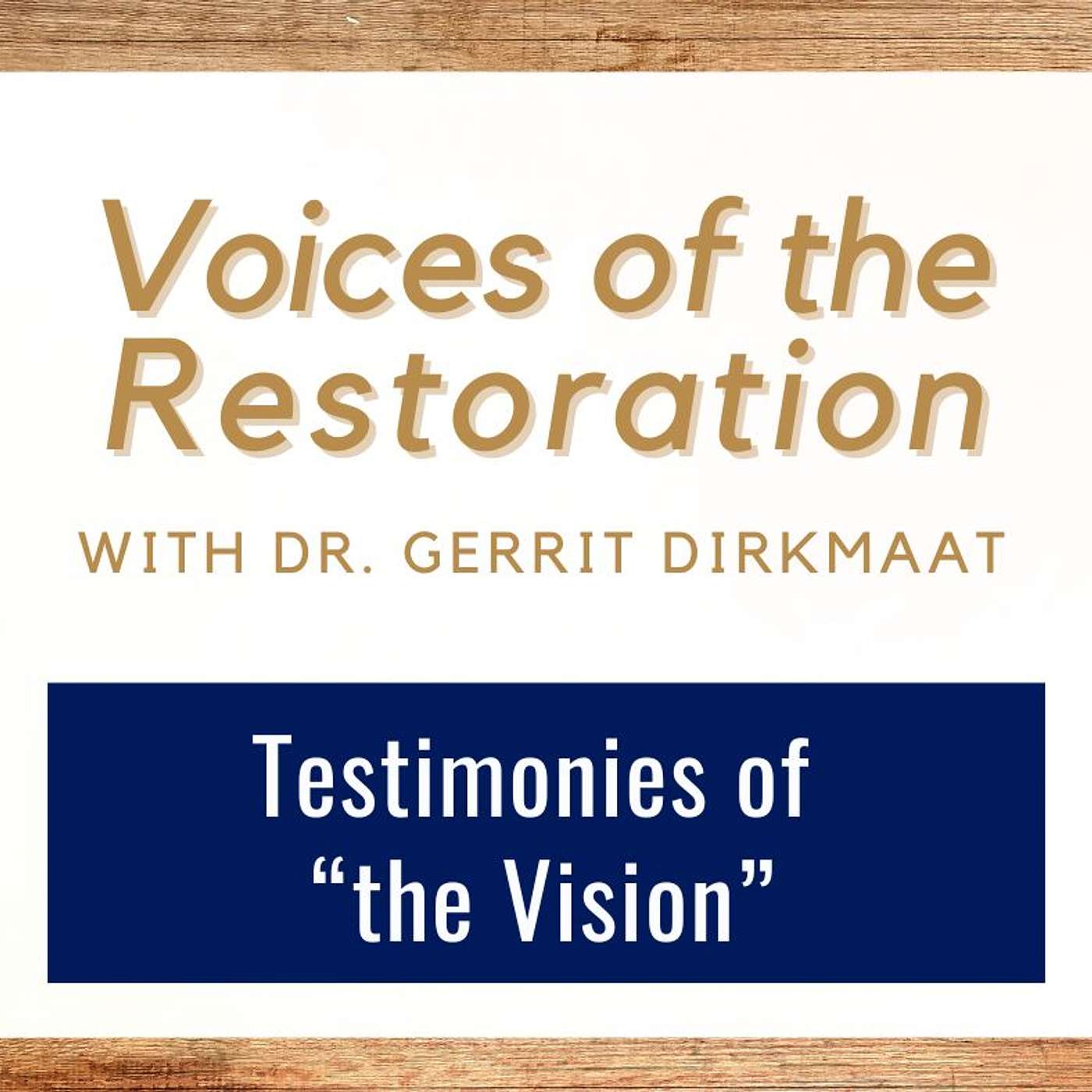 Voices of the Restoration #7 • Testimonies of "The Vision" • Dr. Gerrit Dirkmaat • July 7-13 • Come Follow Me