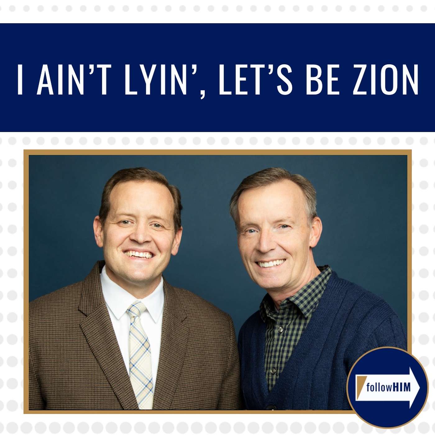 I Ain't Lyin', Let's Be Zion • followHIM Favorites • Apr 15 to Apr 21 • Come Follow Me