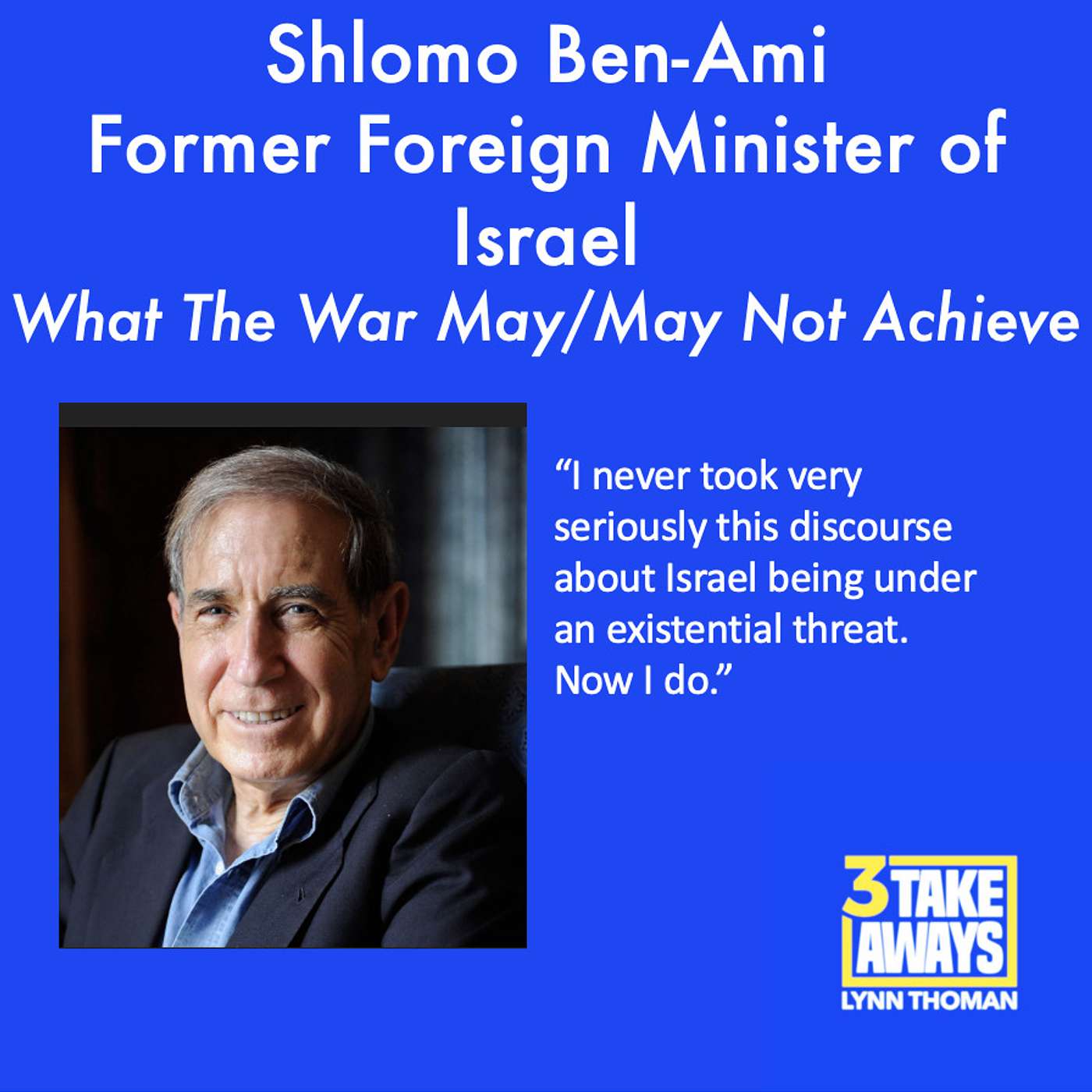 A Former Israeli Foreign Minister Discusses The War With Hamas And What It May, And May Not, Achieve (#171)