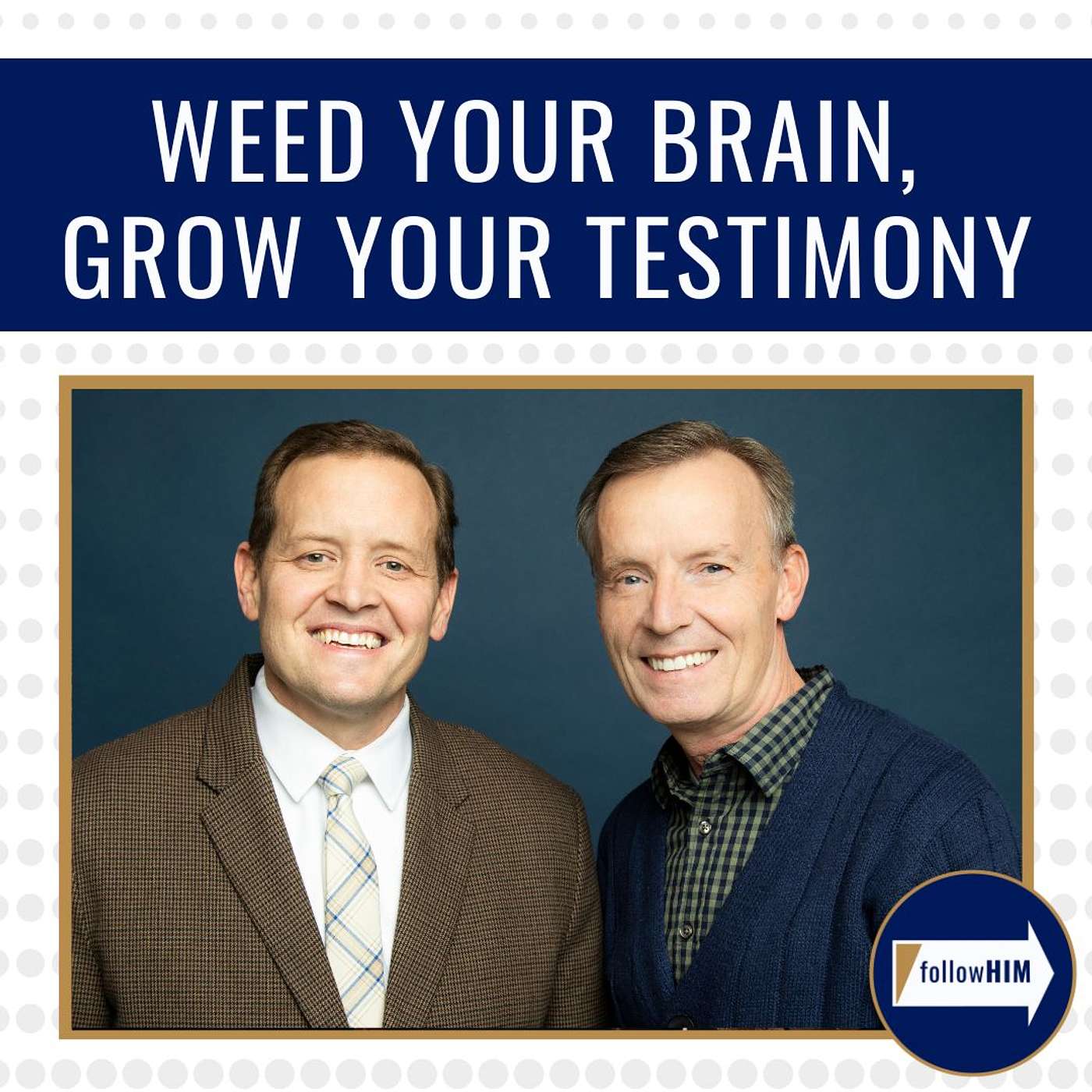 Weed Your Brain, Grow Your Testimony • followHIM Favorites • July 22-28 • Come Follow Me