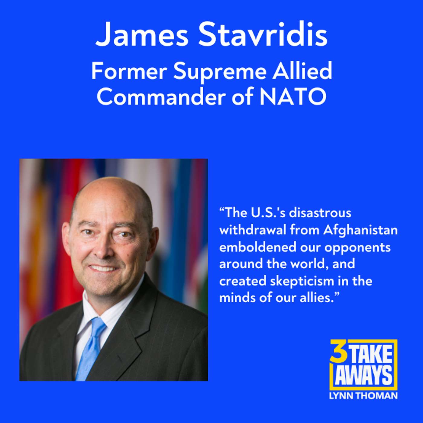 Former Supreme Allied Commander of NATO James Stavridis Does Not Mince Words (#233)