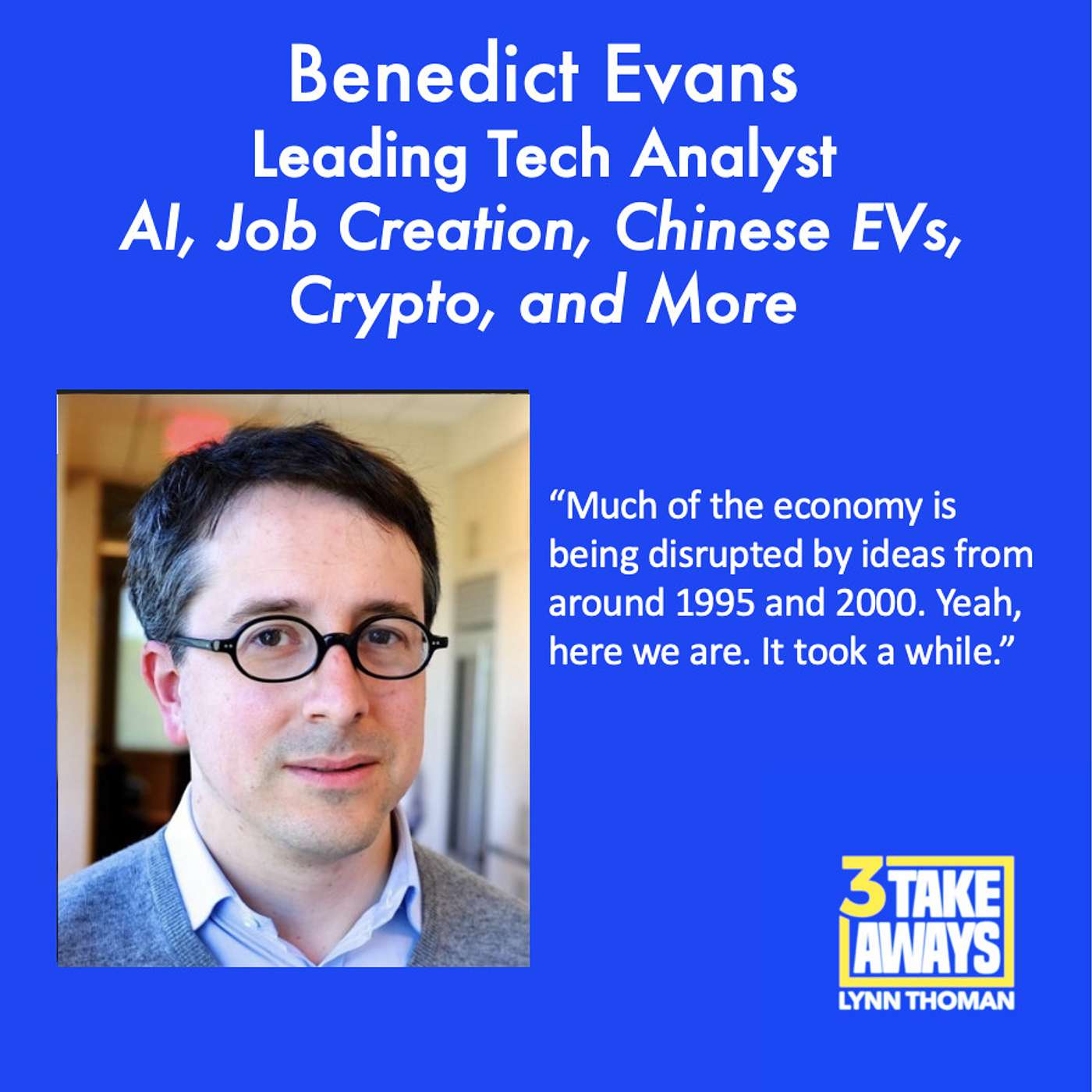 A World-Leading Tech Analyst Shares His Insights on AI, Job Creation, Chinese EVs, Crypto, and More (#162)