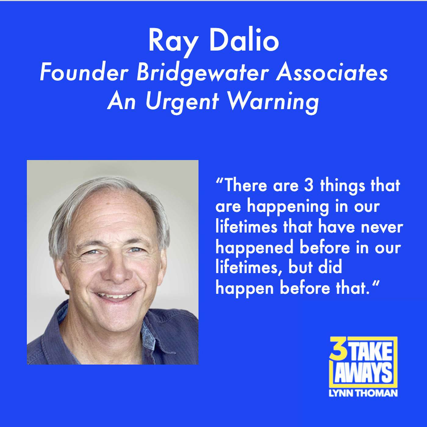 An Urgent Warning on the Times Ahead with the Founder of the World's Largest Hedge Fund: Ray Dalio (#89)
