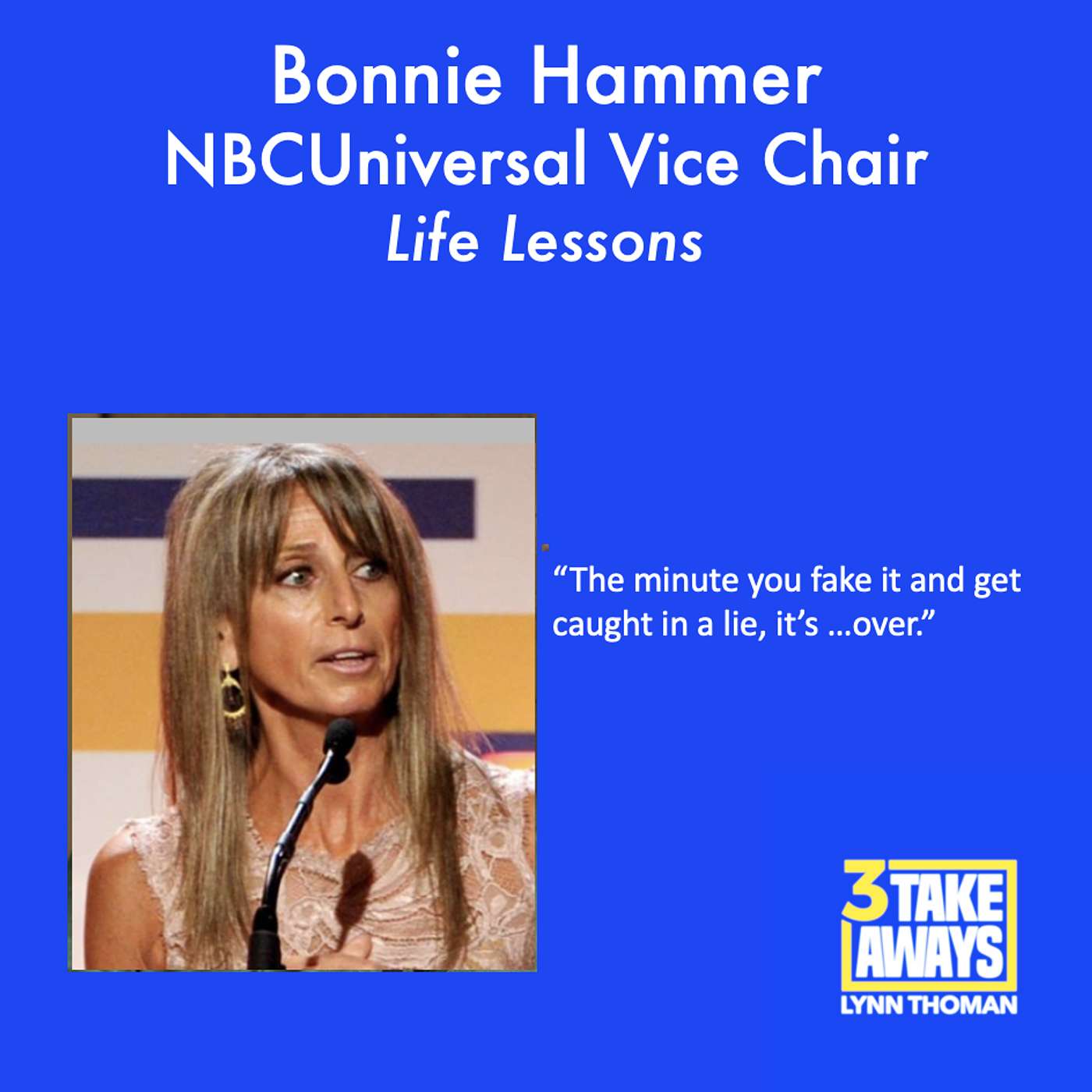 NBCUniversal Vice Chair Bonnie Hammer: Life Lessons for Getting Ahead (#236)