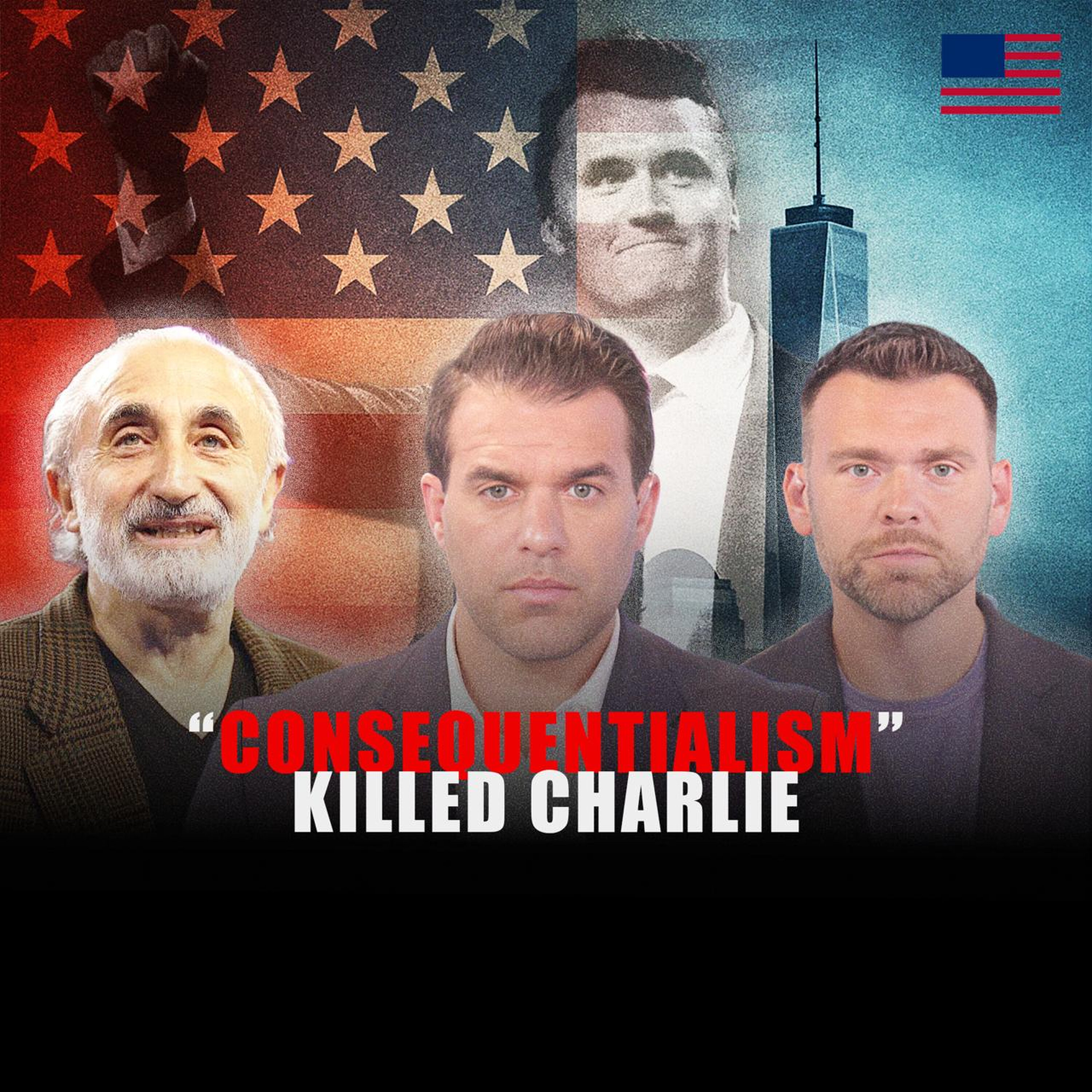 How “Consequentialism” Killed Charlie by Charlie Kirk