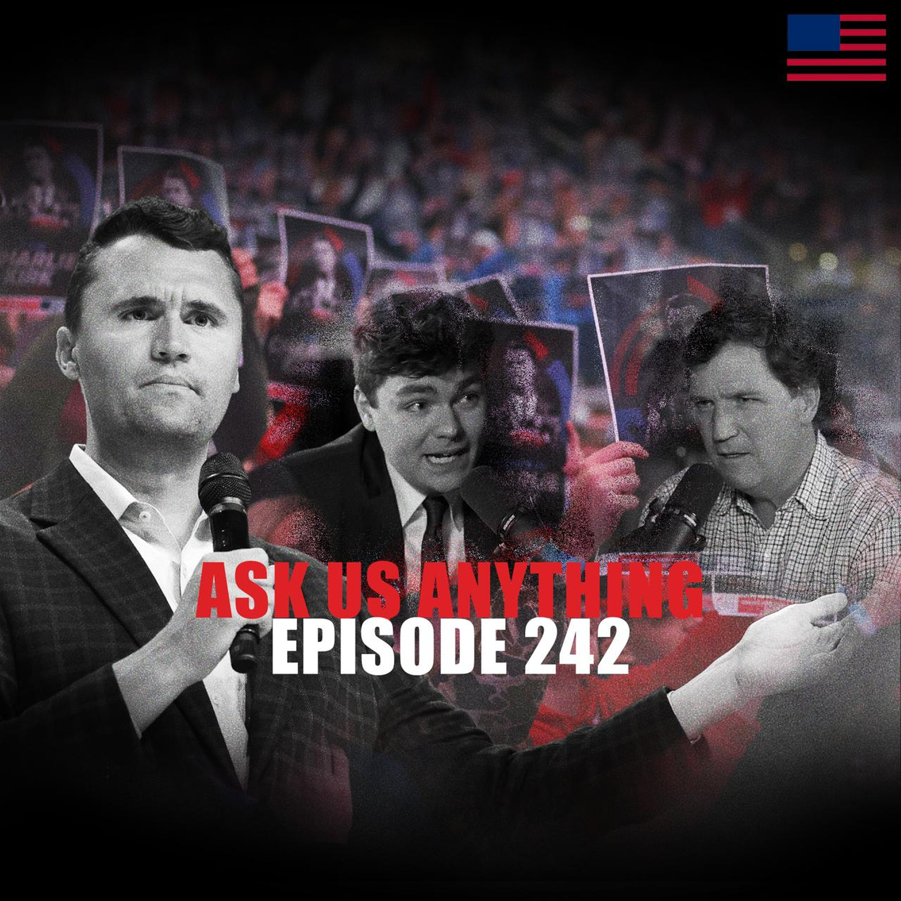 Ask Us Anything 242: Tucker and Fuentes? Britain in Decline? California's Prop 50? by Charlie Kirk