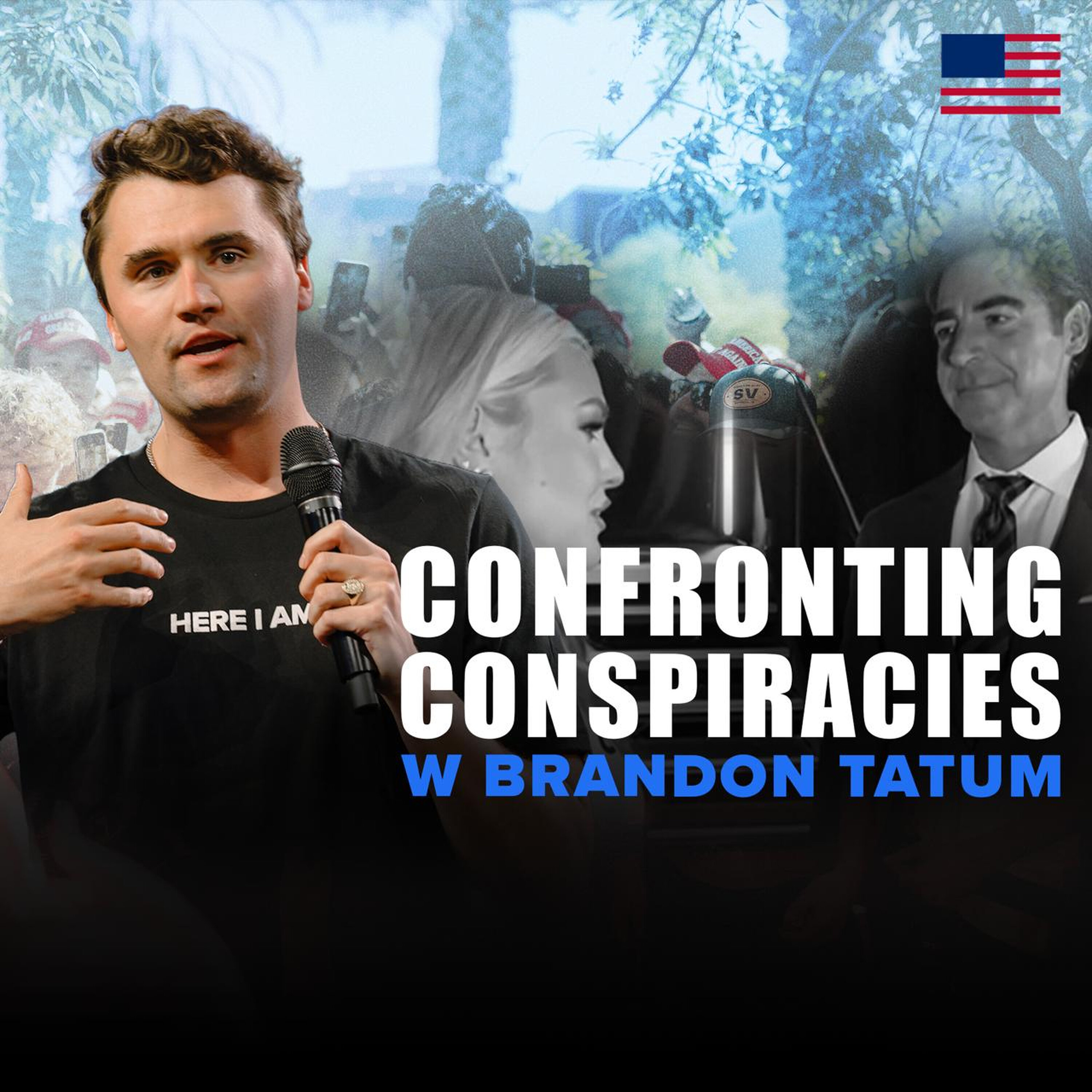 Brandon Tatum Confronts Conspiracy Theories by Charlie Kirk