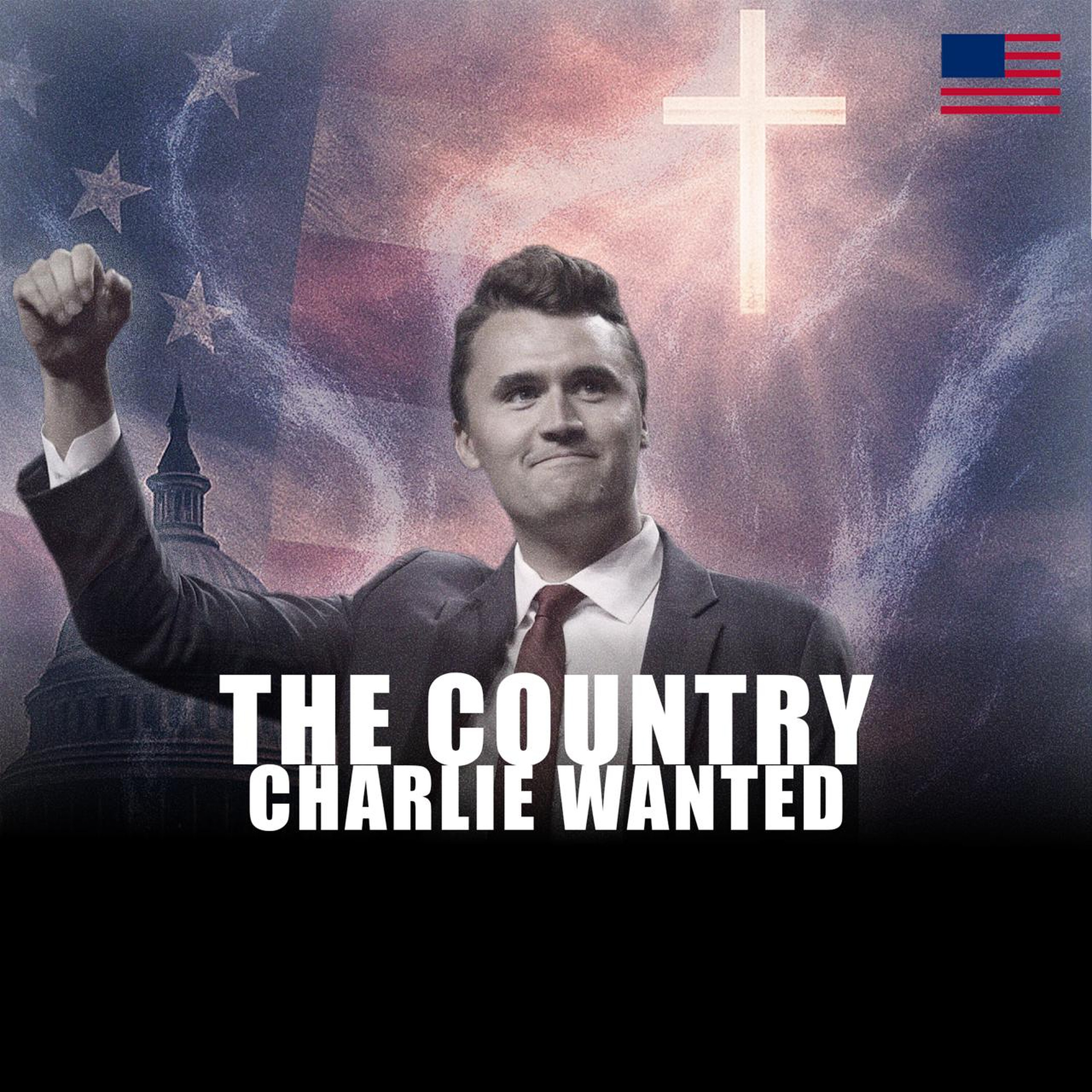 The Type of Country Charlie Wanted by Charlie Kirk