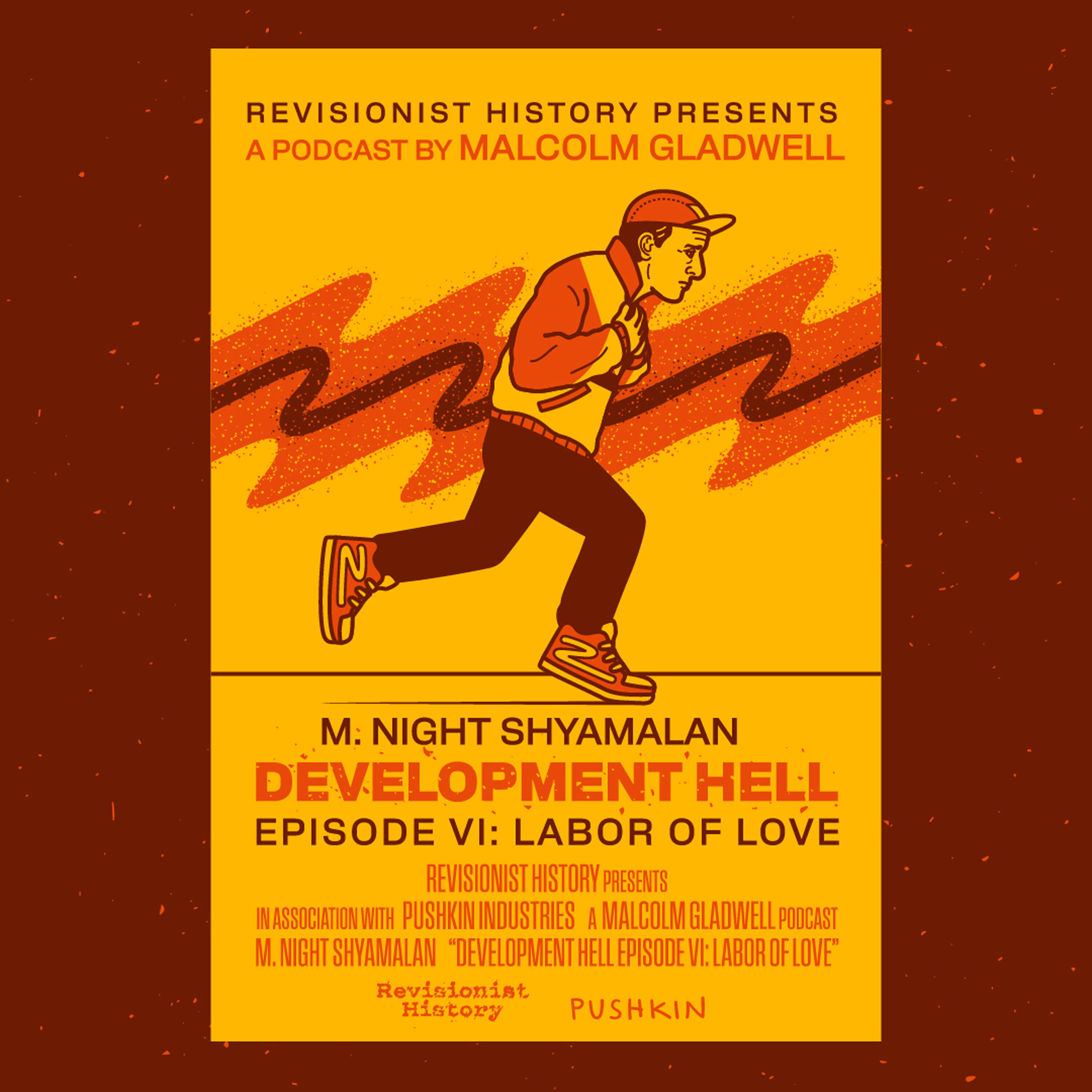 Labor of Love with M. Night Shyamalan | Development Hell by Pushkin Industries