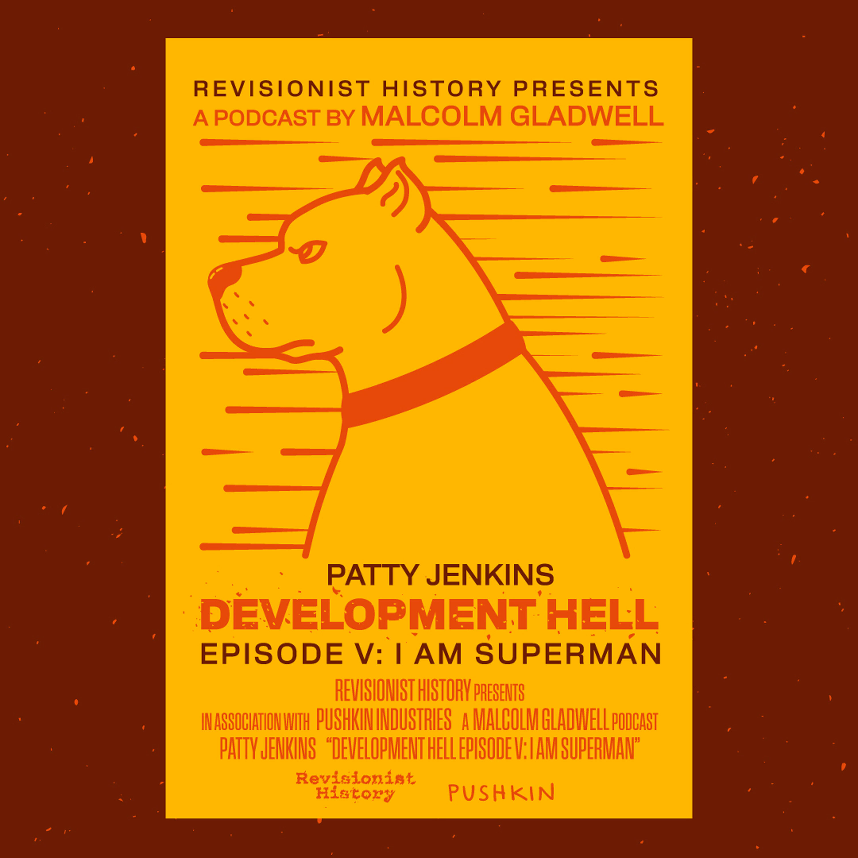 I Am Superman with Patty Jenkins | Development Hell by Pushkin Industries