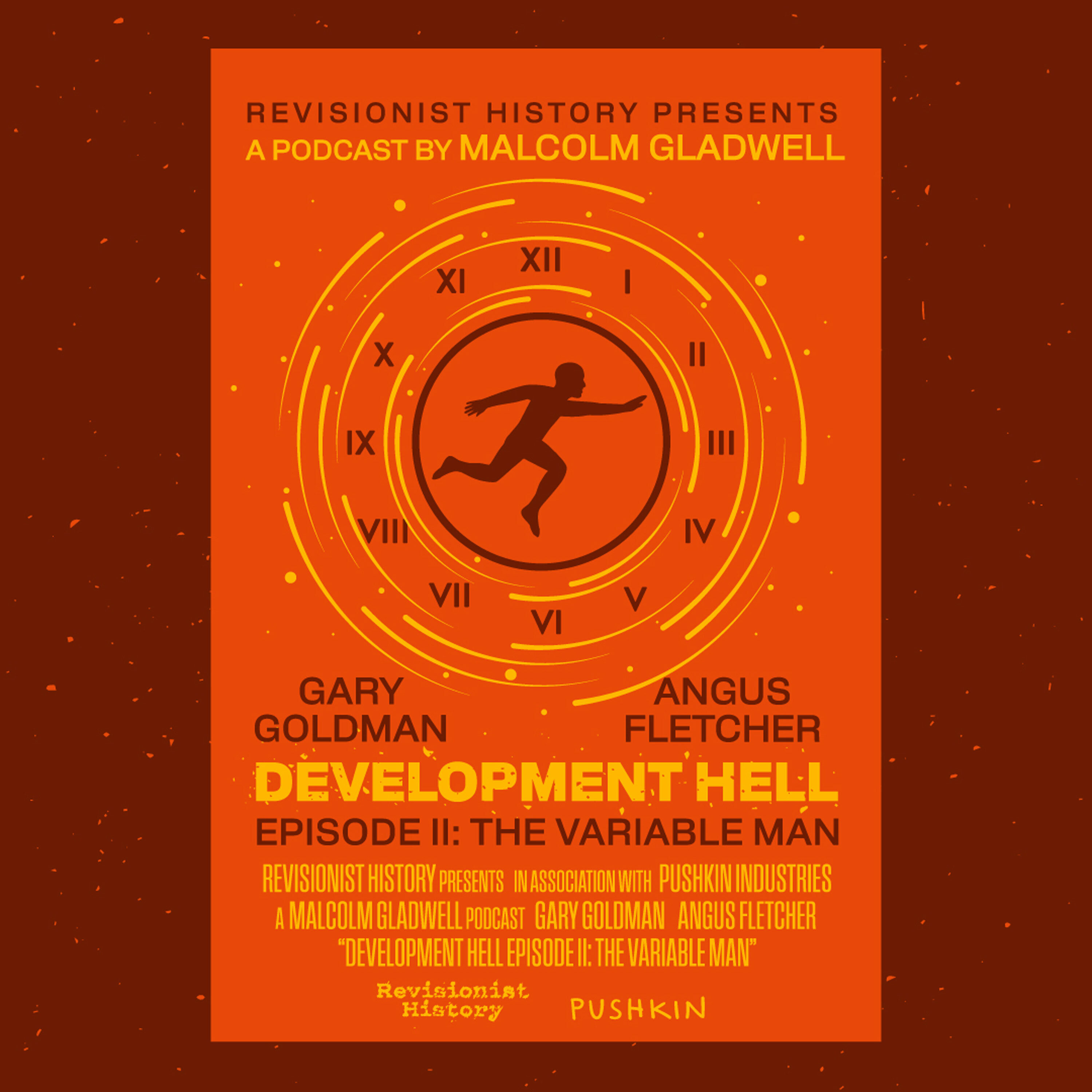 The Variable Man with Gary Goldman and Angus Fletcher | Development Hell by Pushkin Industries