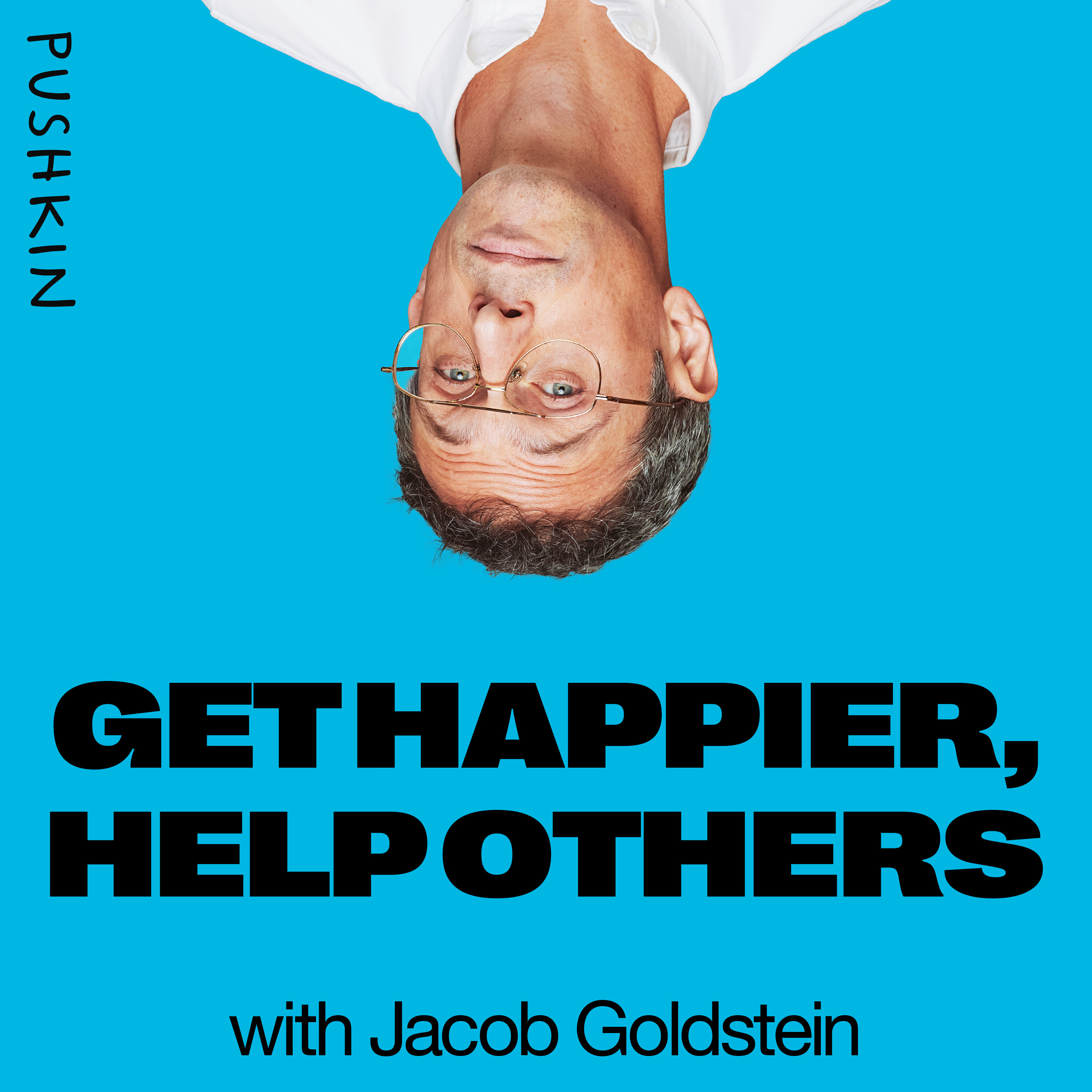 Get Happier, Help Others: Some Good Ideas About Giving by Pushkin Industries
