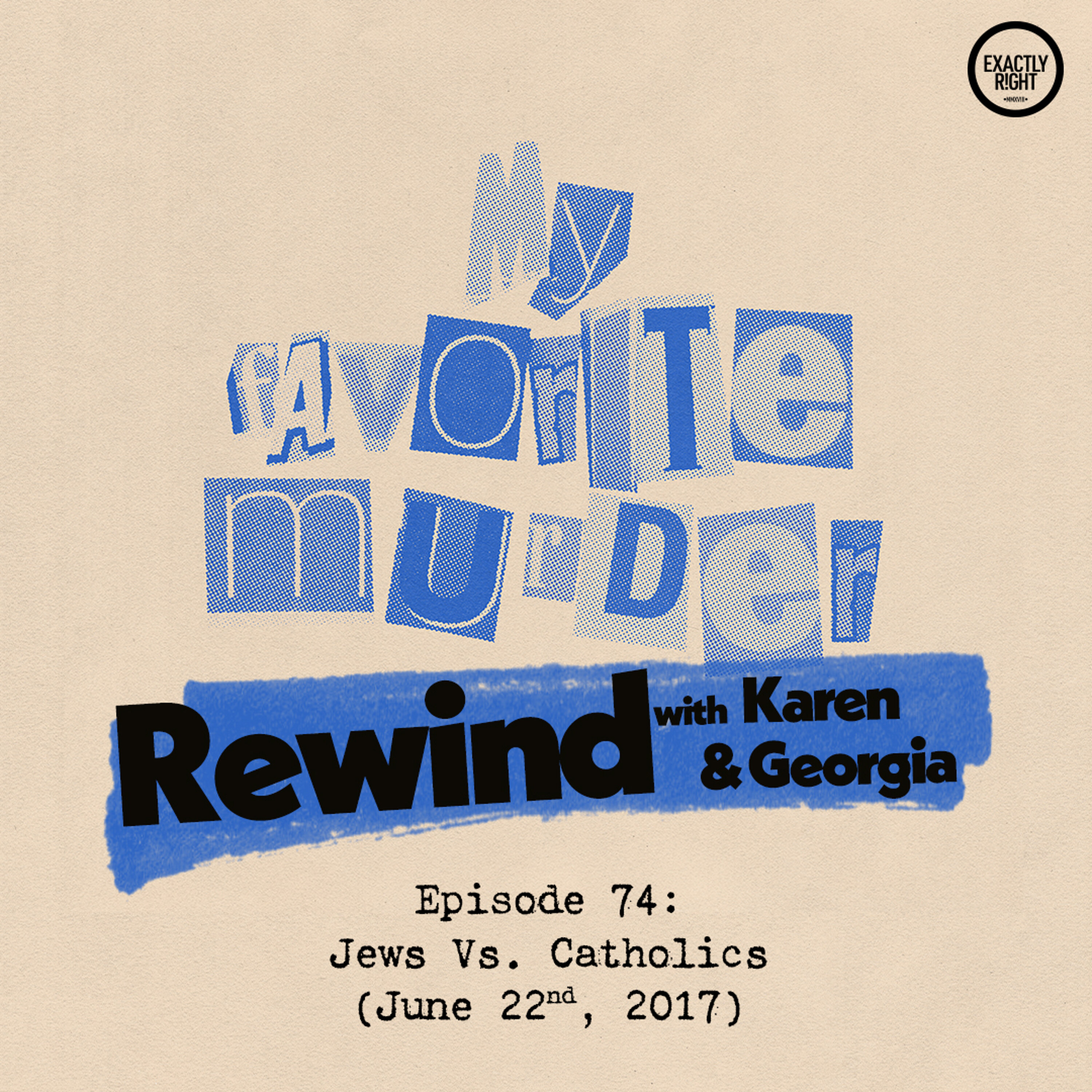 Rewind with Karen & Georgia - 74: Jews Vs. Catholics