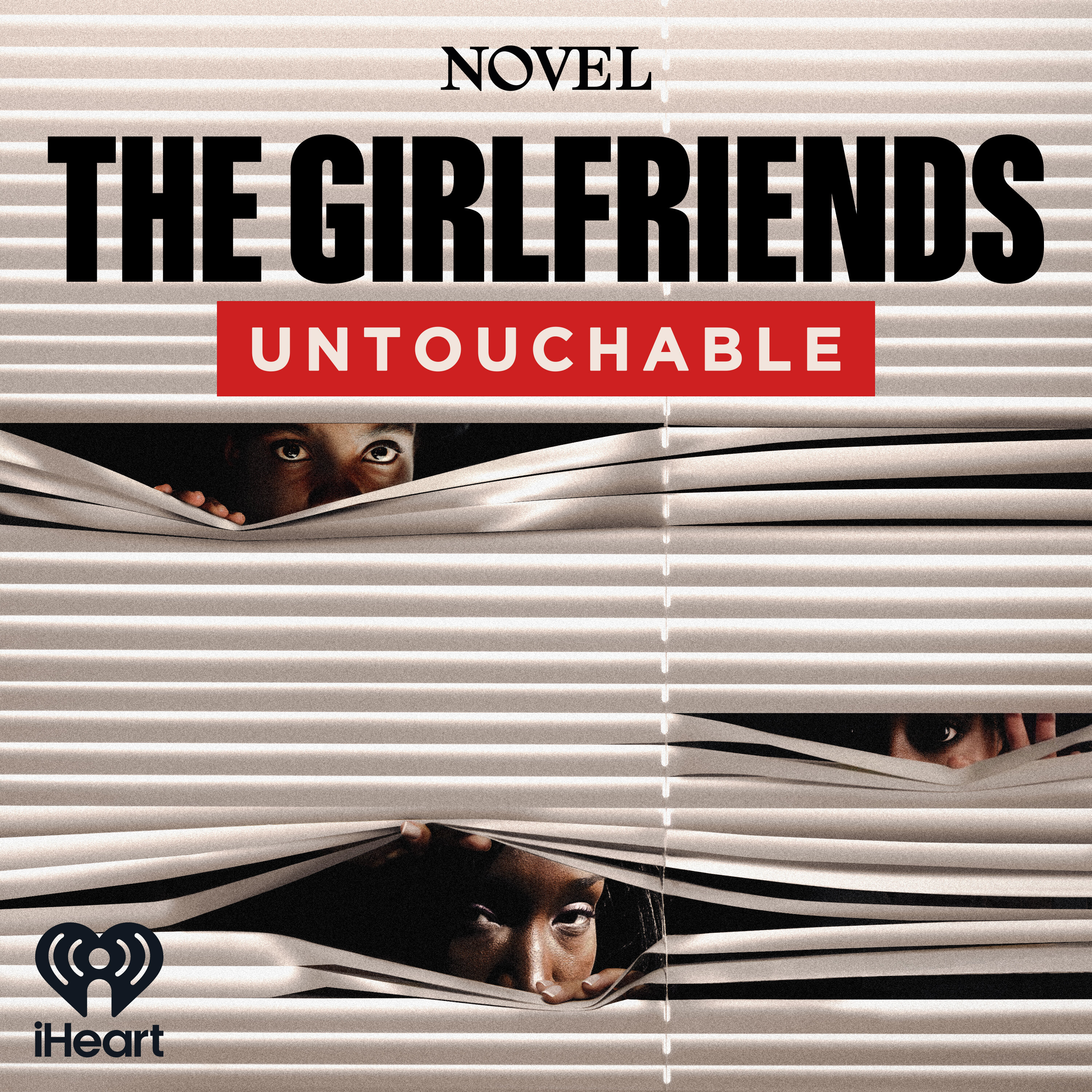 Introducing Season 4 of The Girlfriends: Untouchable by iHeartPodcasts and Novel