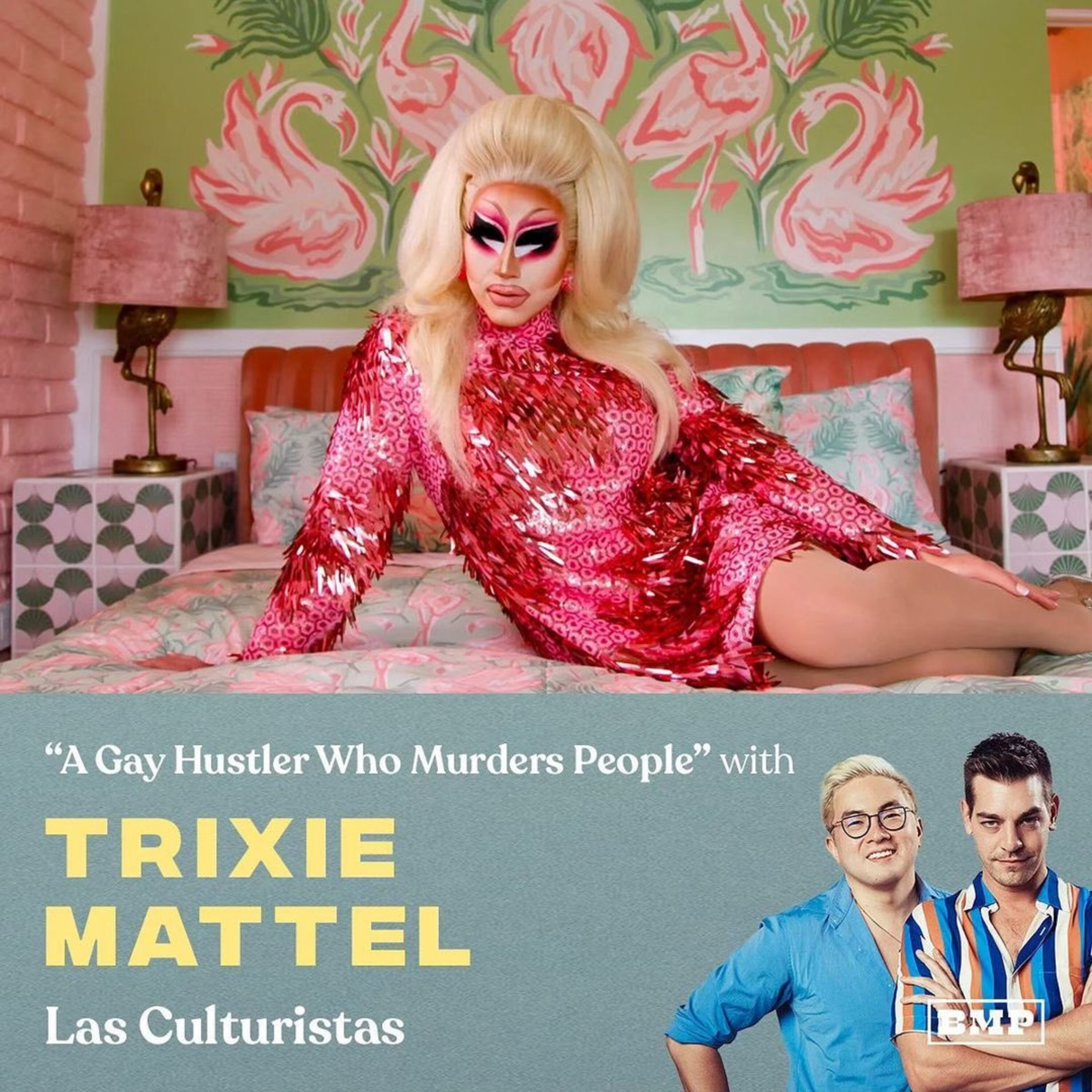 "A Gay Hustler Who Murders People" (w/ Trixie Mattel) by Big Money Players Network and iHeartPodcasts