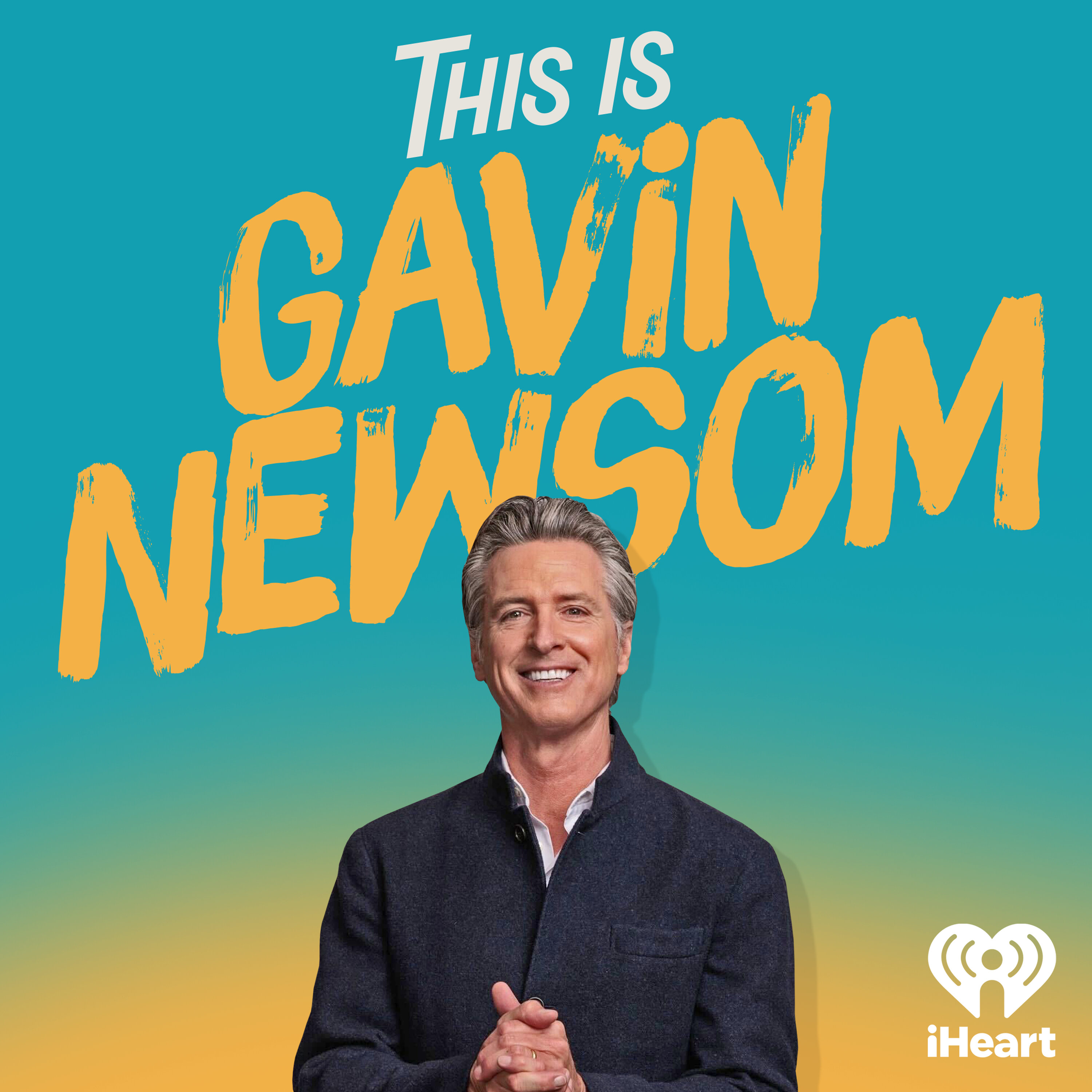 This is Gavin Newsom by iHeartPodcasts